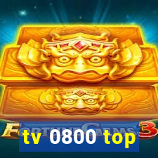 tv 0800 top